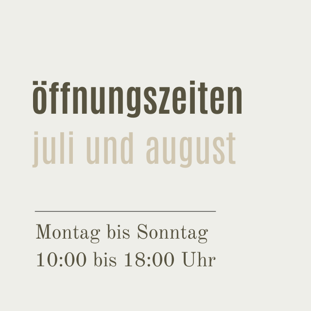 Öffnungszeiten juli und august