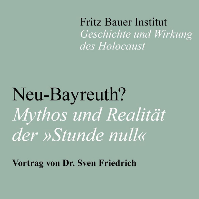 Vortrag Neu-Bayreuth Fritz Bauer Institut
